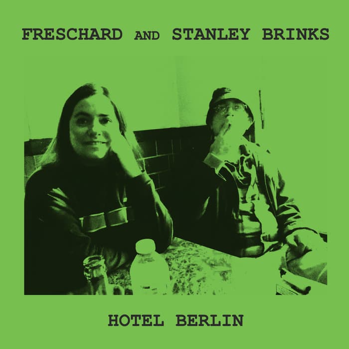 Freschard and Stanley Brinks — Hotel Berlin