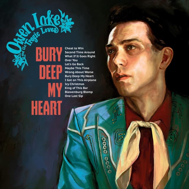Owen Lake and the Tragic Loves — Bury Deep My Heart